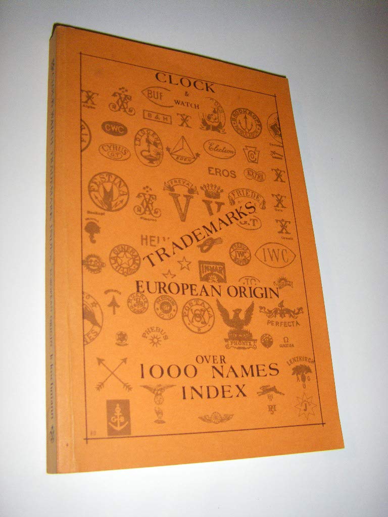 Clockmaking in Europe GermanAustrianSwissFrench trademarks by Karl