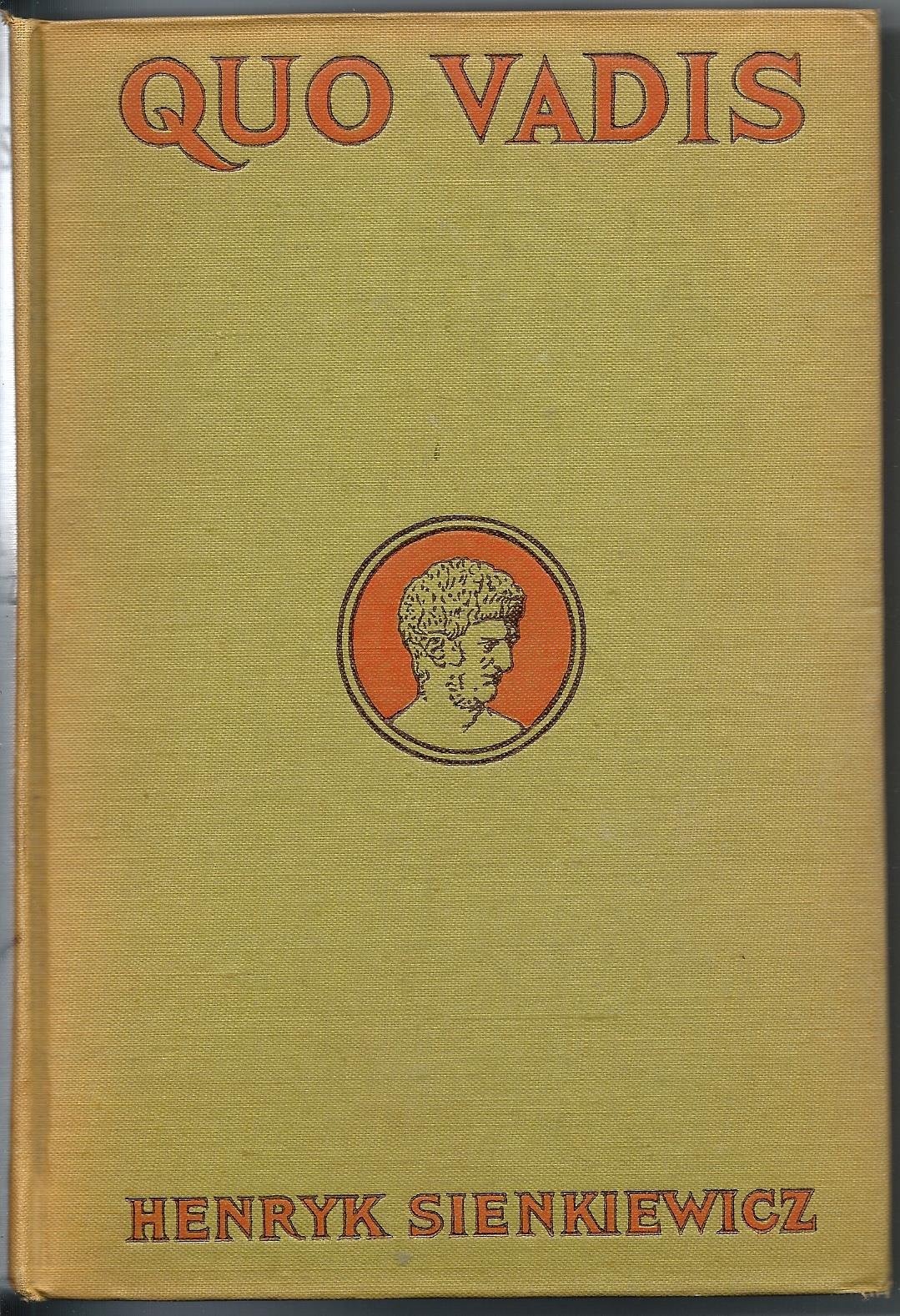 Quo Vadis A Narrative Of The Time Of Nero Authorized and Unabridged