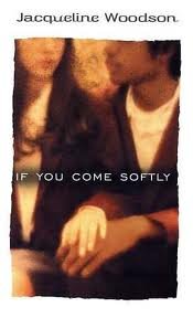 If you come softly