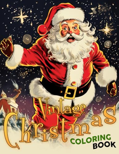 Vintage Christmas Coloring Book: Celebrate The Holiday Season With Wonderful Coloring Pages For ...