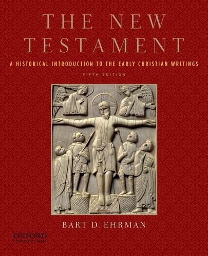 The New Testament: A Historical Introduction to the Early Christian ...
