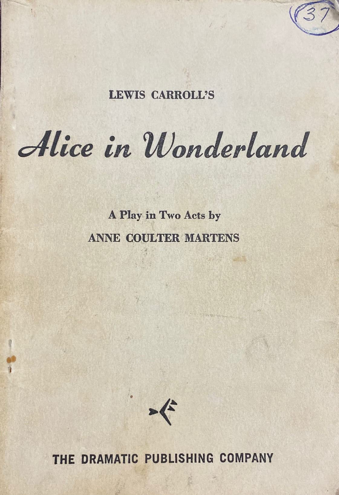 Lewis Carroll's Alice in Wonderland: A Play in Two Acts