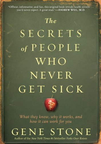 The Secrets of People Who Never Get Sick book cover