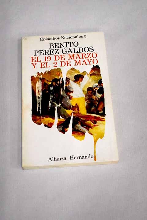 EL 19 DE MARZO Y EL 2 DE MAYO [Paperback] [Jan 01, 1992] BENITO PEREZ ...