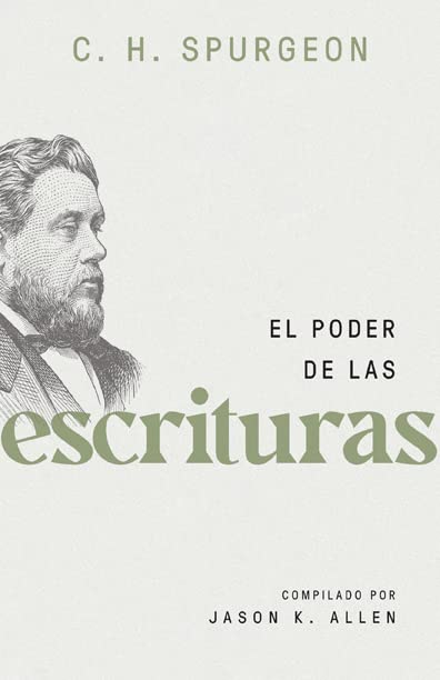 El poder de las Escrituras (Spurgeon on the Power of Scripture) book cover