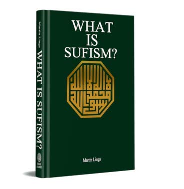 WHAT IS SUFISM? by Martin Lings | Goodreads