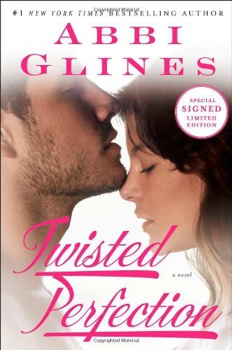 Twisted Perfection Signed Limited Edition by Glines, Abbi (2013) Hardcover book cover