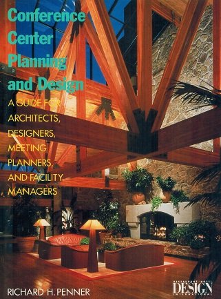 Conference Center Planning and Design: "A Guide for Architects ...