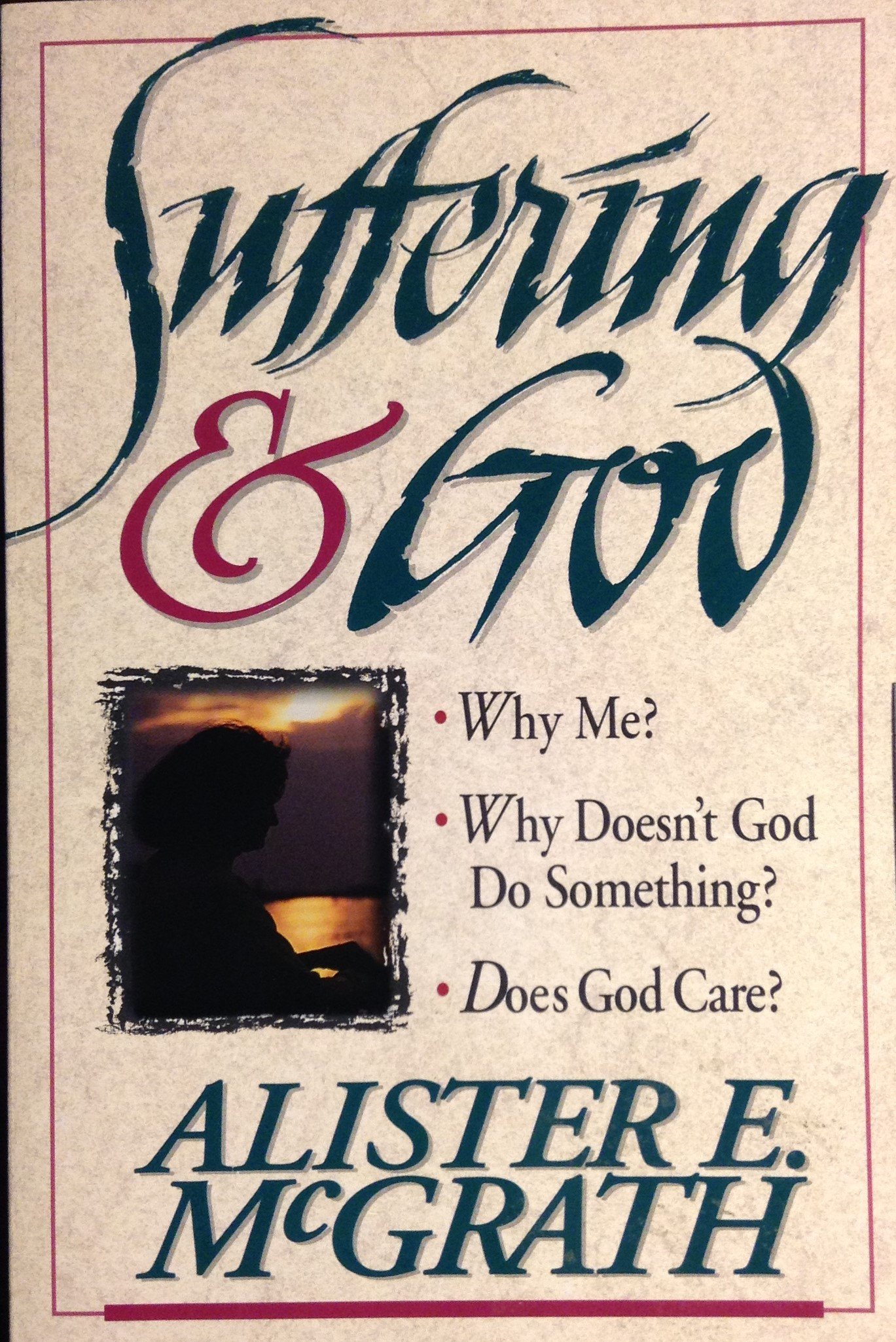 Suffering & God by Alister E. McGrath Goodreads