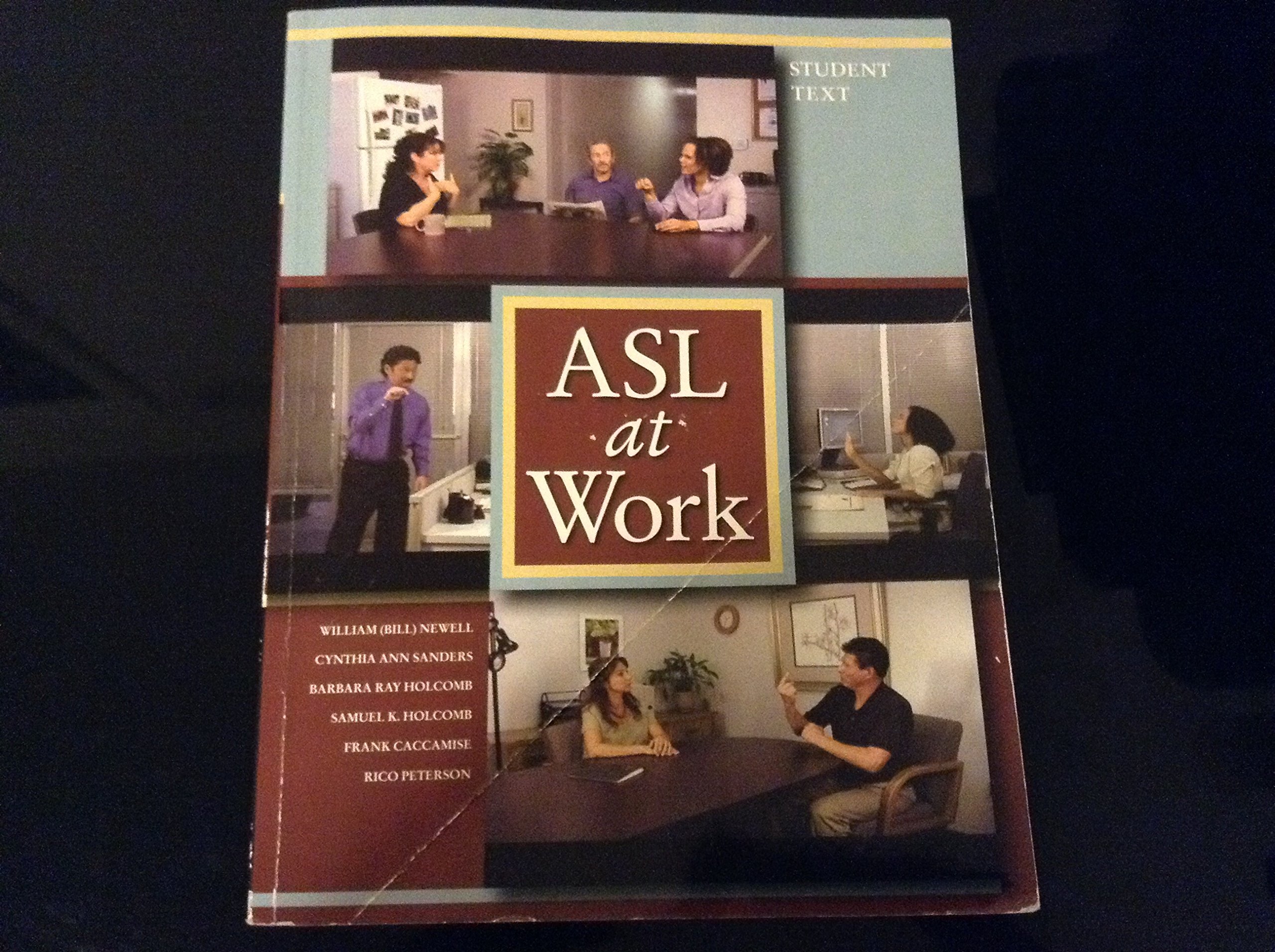 ASL at Work Student Text (Book and DVD) by William (Bill) Newell