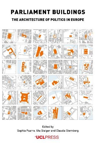 Parliament Buildings: The Architecture of Politics in Europe by Sophia ...