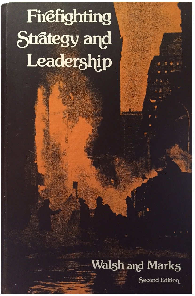 Firefighting Strategy and Leadership by Charles V. Walsh Goodreads