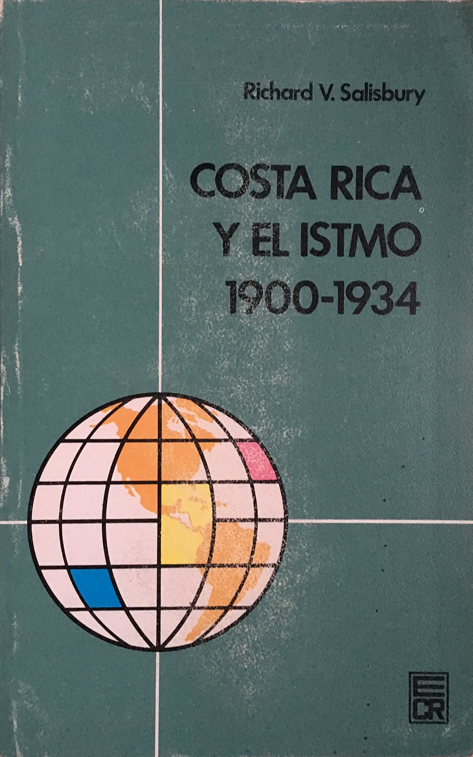 Costa Rica y el istmo, 19001934 by Richard V. Salisbury Goodreads