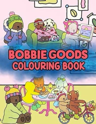 Bobbie Goods Coloring Book: Cute Coloring Book With 30+ Beautifull