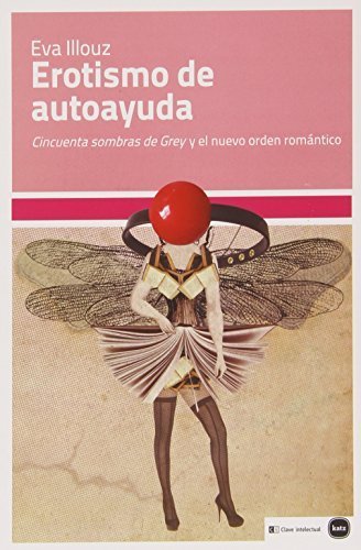 Erotismo de autoayuda by Eva Illouz book cover
