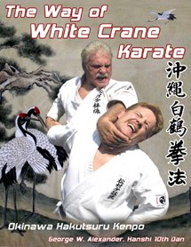 The Way of White Crane Karate by George W. Alexander | Goodreads