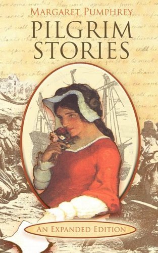 Pilgrim Stories by Pumphrey, Margaret(August 12, 2009) Paperback