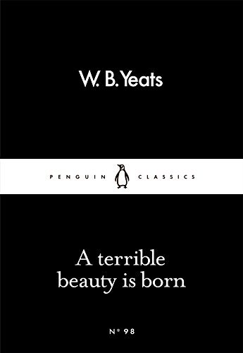 A Terrible Beauty Is Born (Penguin Little Black Classics, #98)
