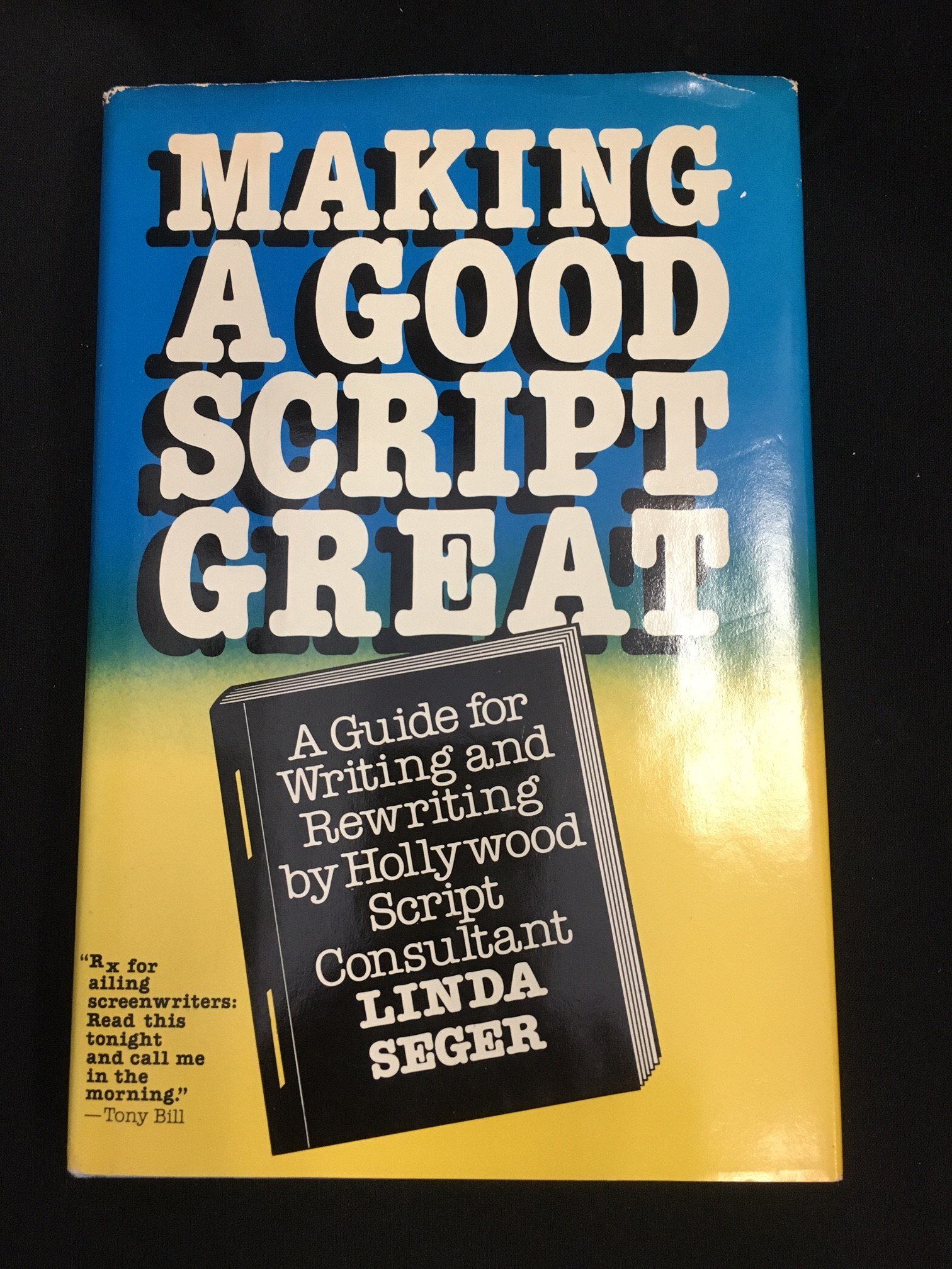 Making a Good Script Great: A Guide to Writing and Rewriting by ...