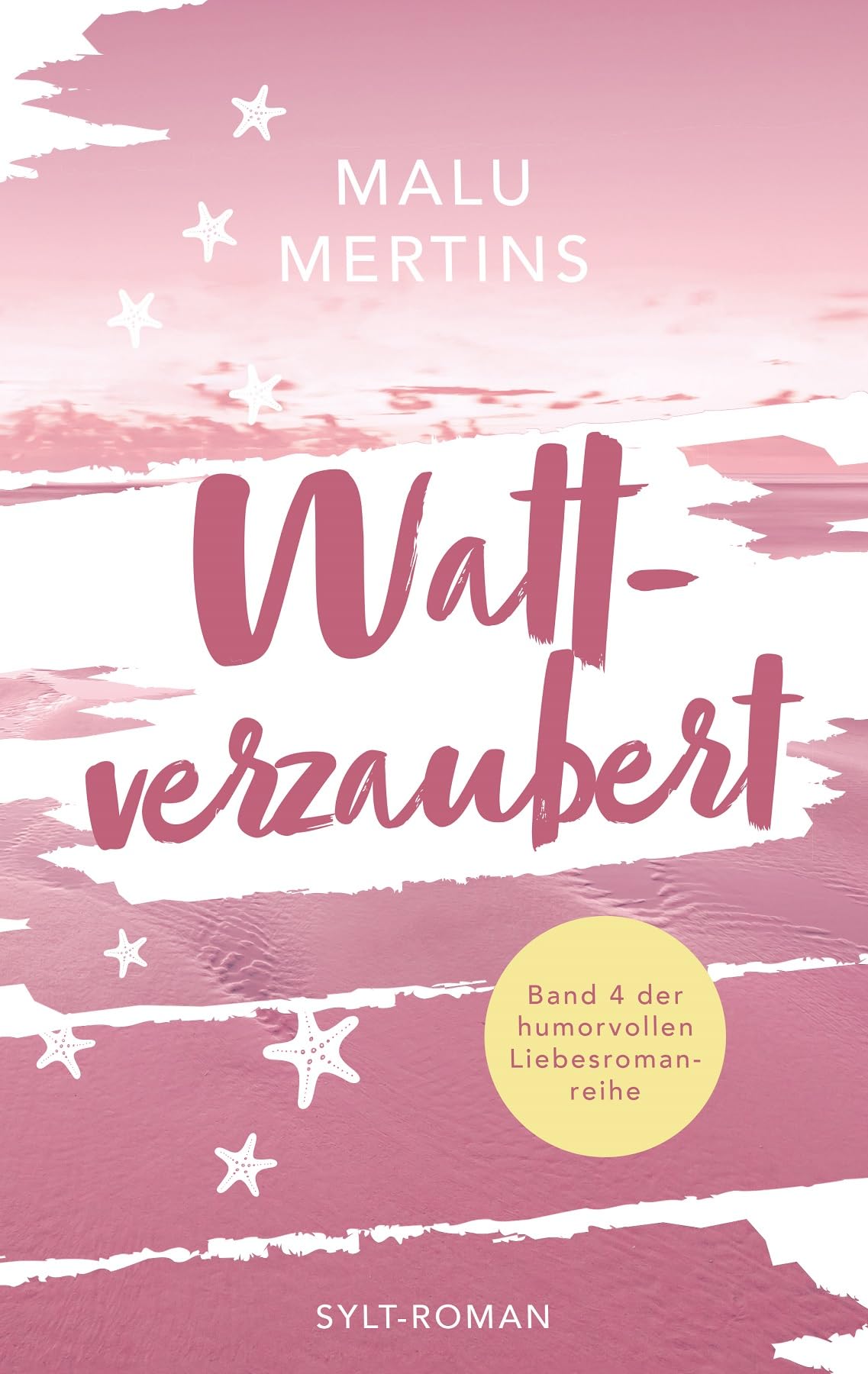 Wattverzaubert: Ein Sylt-Roman
