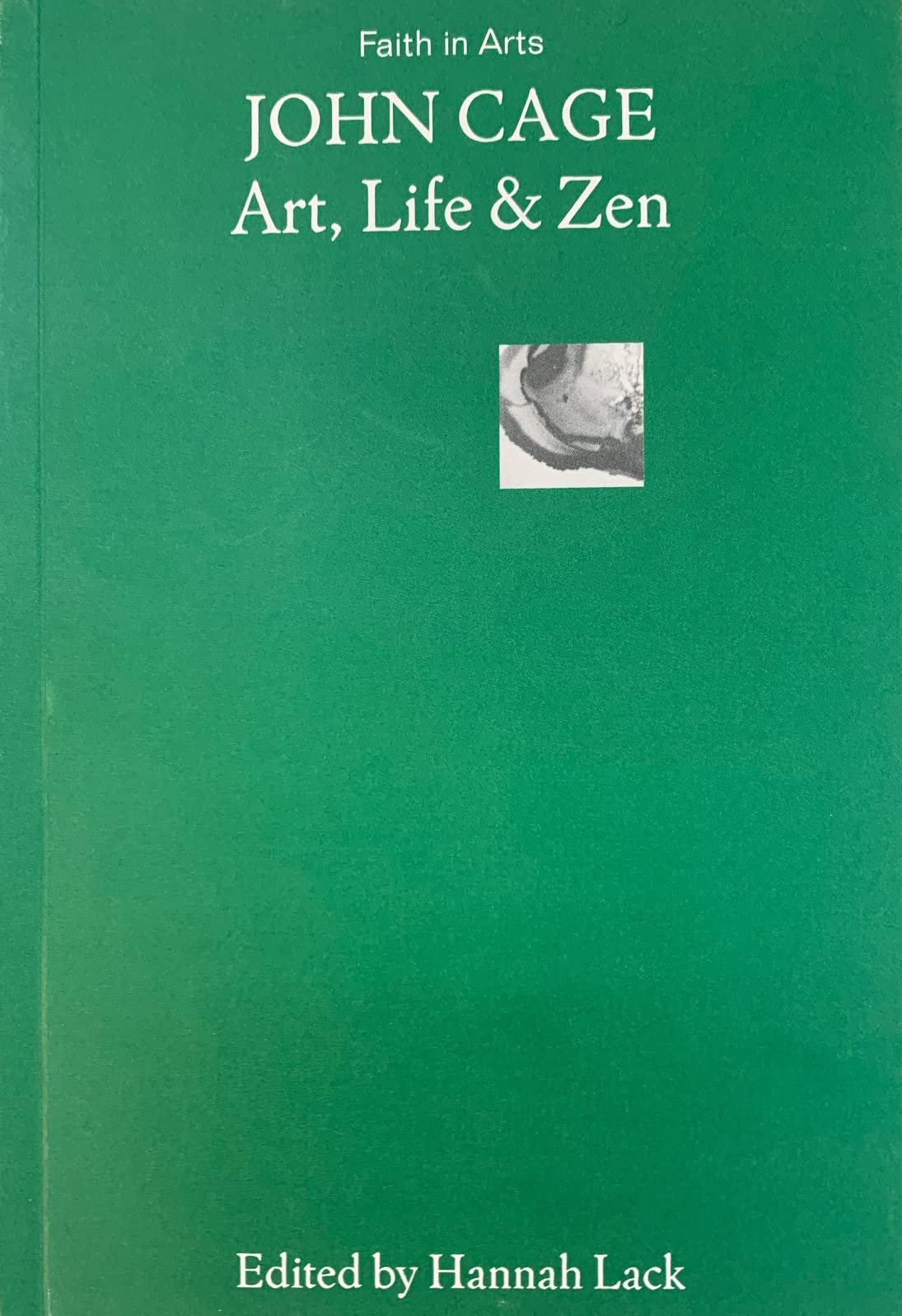 John Cage Art, Life & Zen by John Cage Goodreads