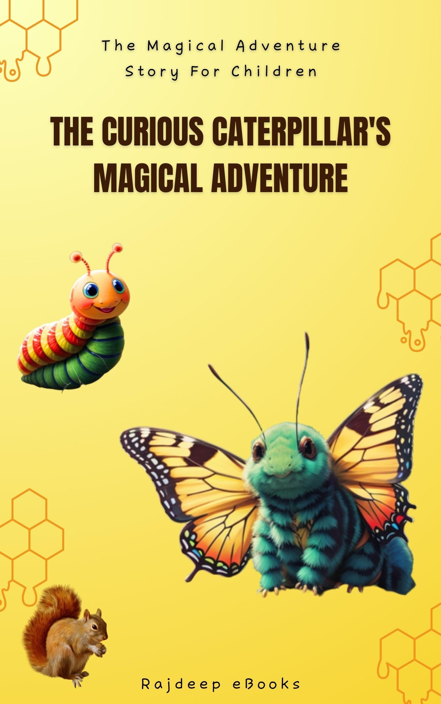 The Curious Caterpillar's Magical Adventure The Curious Caterpillar's
