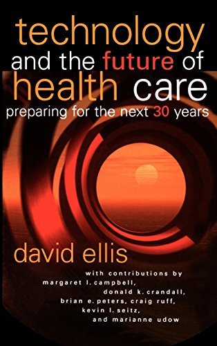 [Technology and the Future of Health Care: Preparing for the Next 30 ...