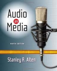 Audio in Media 9th (nineth) edition by Stanley R. Alten | Goodreads