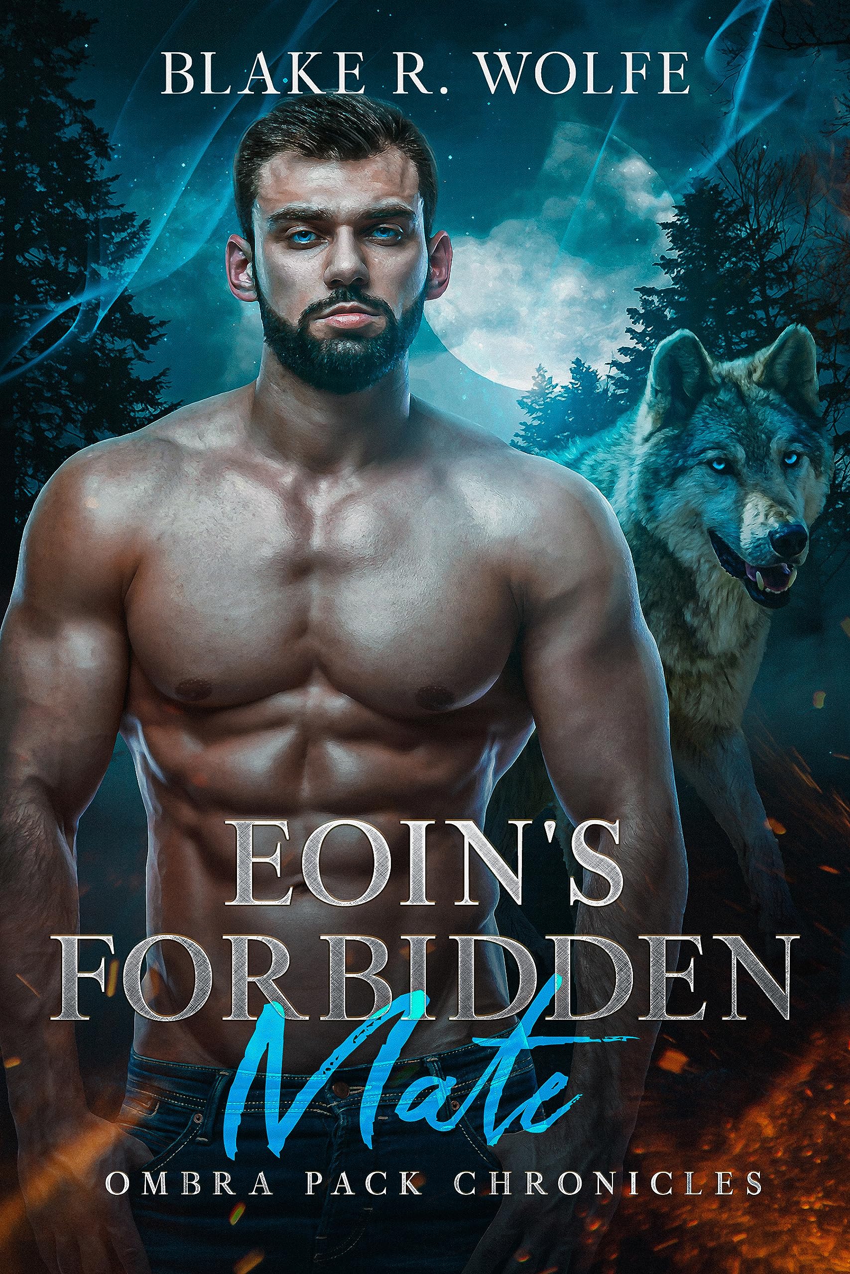 Eoin's Forbidden Mate (Ombra Pack Chronicles #4) by Blake R. Wolfe ...