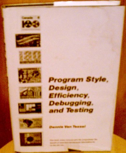 Program style, design, efficiency, debugging, and testing by Dennie Van ...