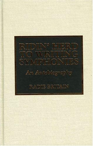 Symphonies Writing Ridin' Herd to Writing Symphonies by Radie Britain by Radie Britain ...