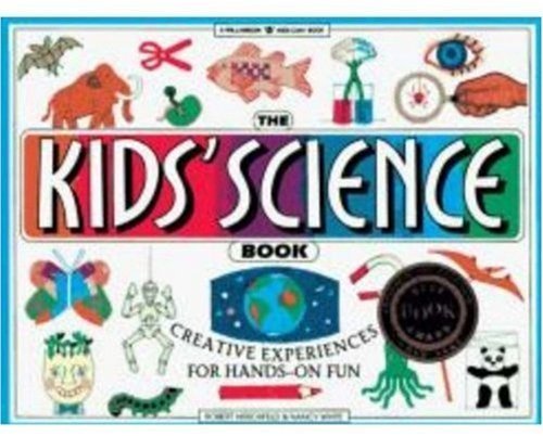Kids Science Book Example The Kids' Science Book: Creative Experiences for Hands-On Fun ...