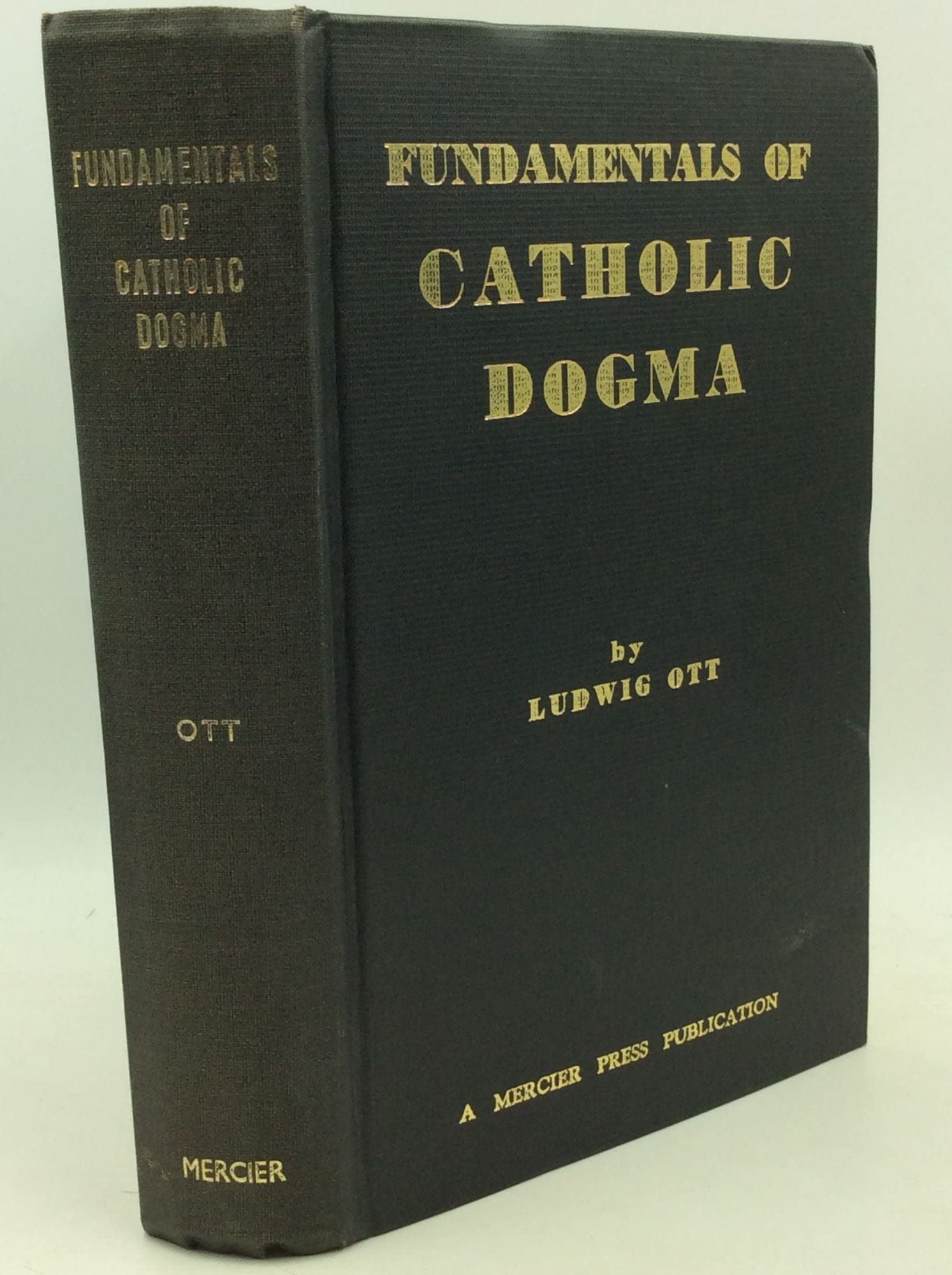 FUNDAMENTALS OF CATHOLIC DOGMA by Ludwig Ott Goodreads