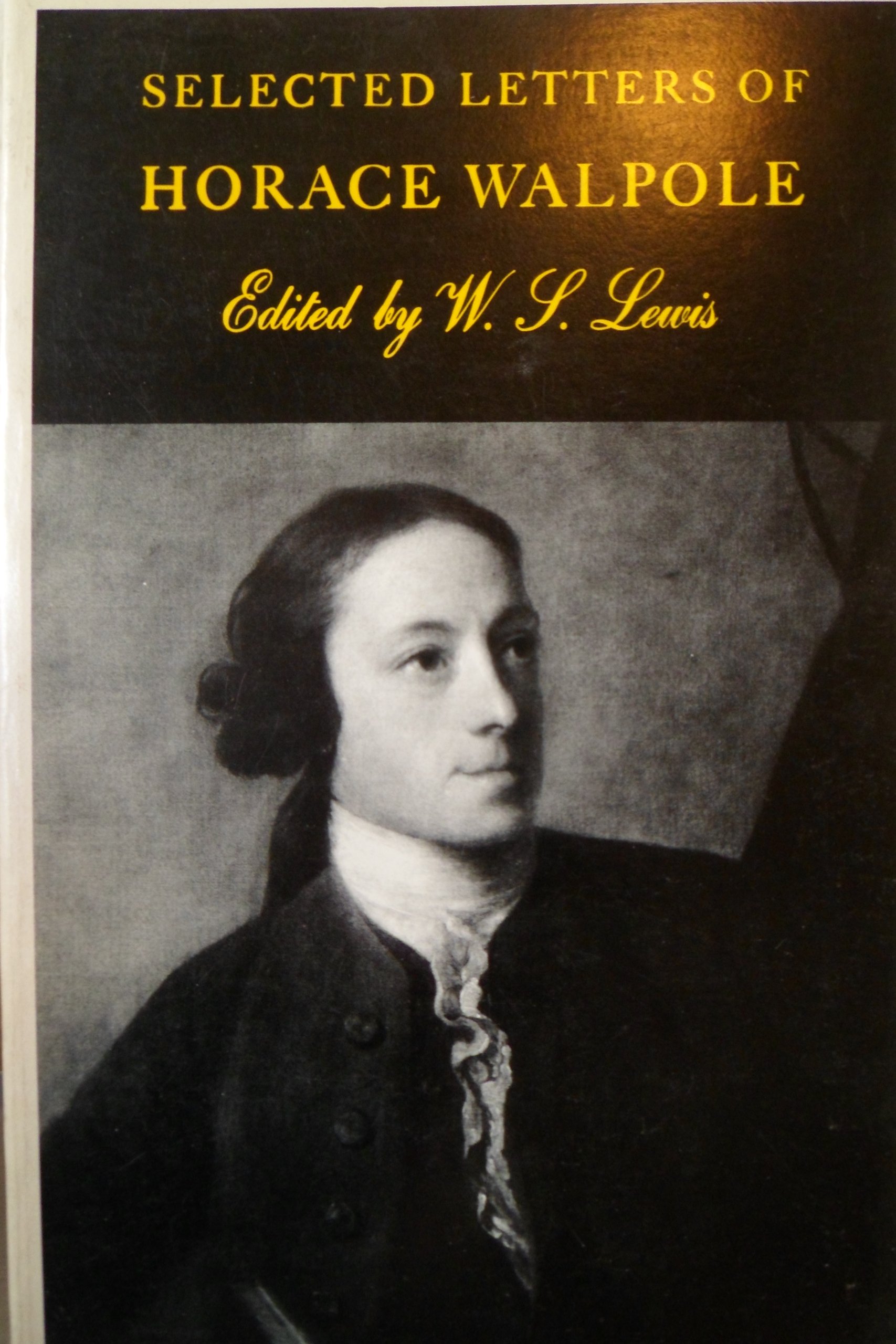 Selected Letters Of Horace Walpole By Horace Walpole Goodreads