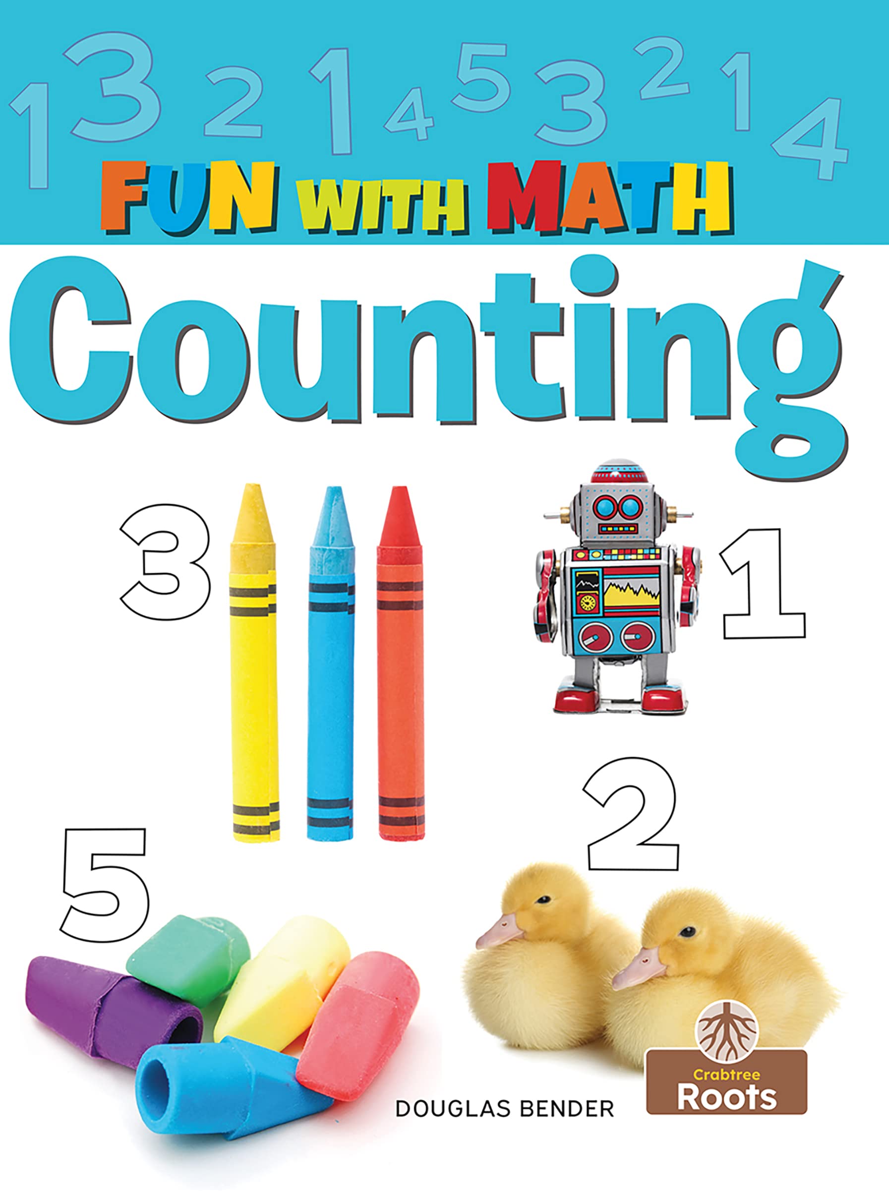 Counting (Fun With Math) by Douglas Bender | Goodreads