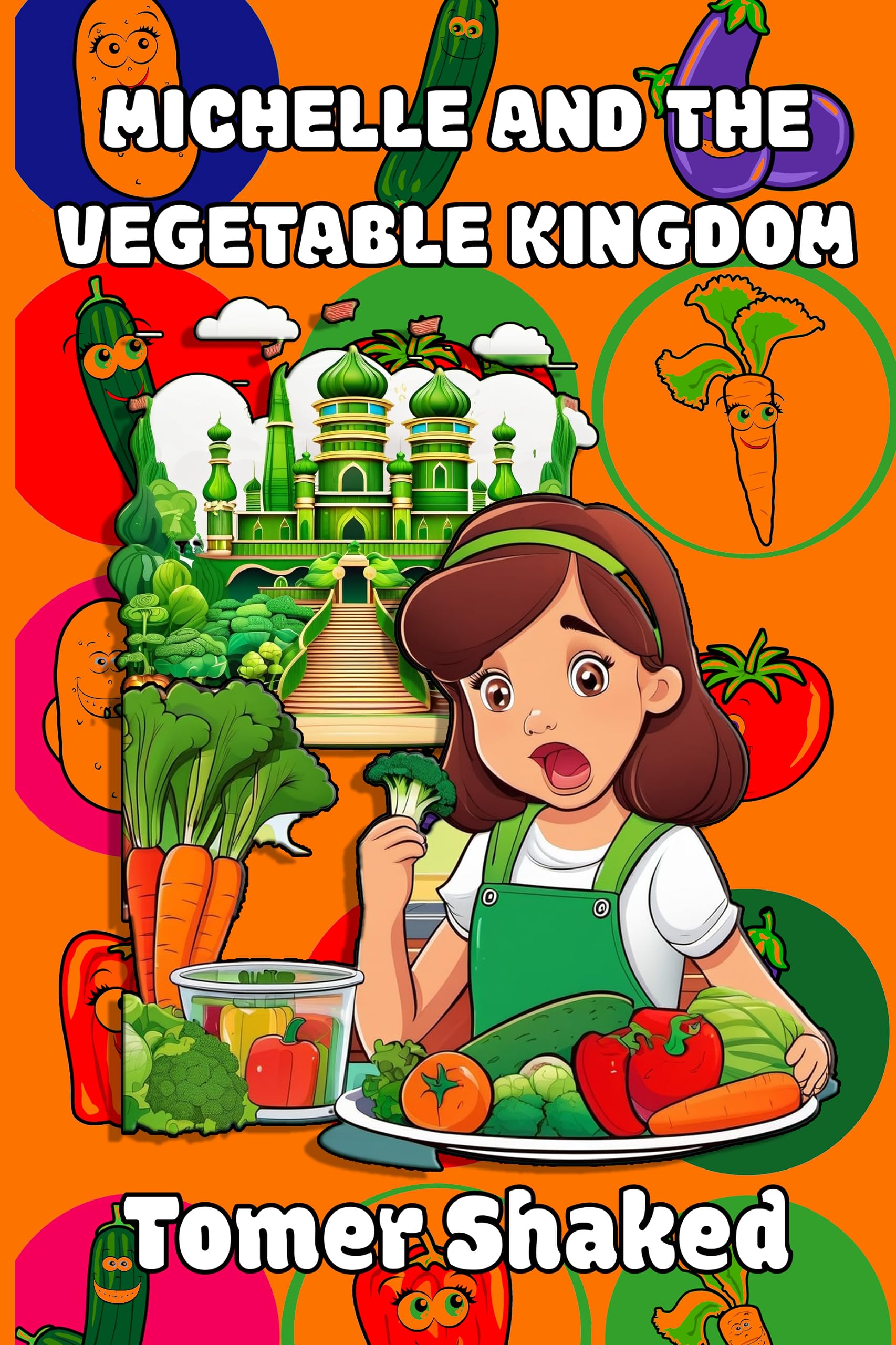 Michelle and the Vegetable Kingdom The Importance of Nutrition by