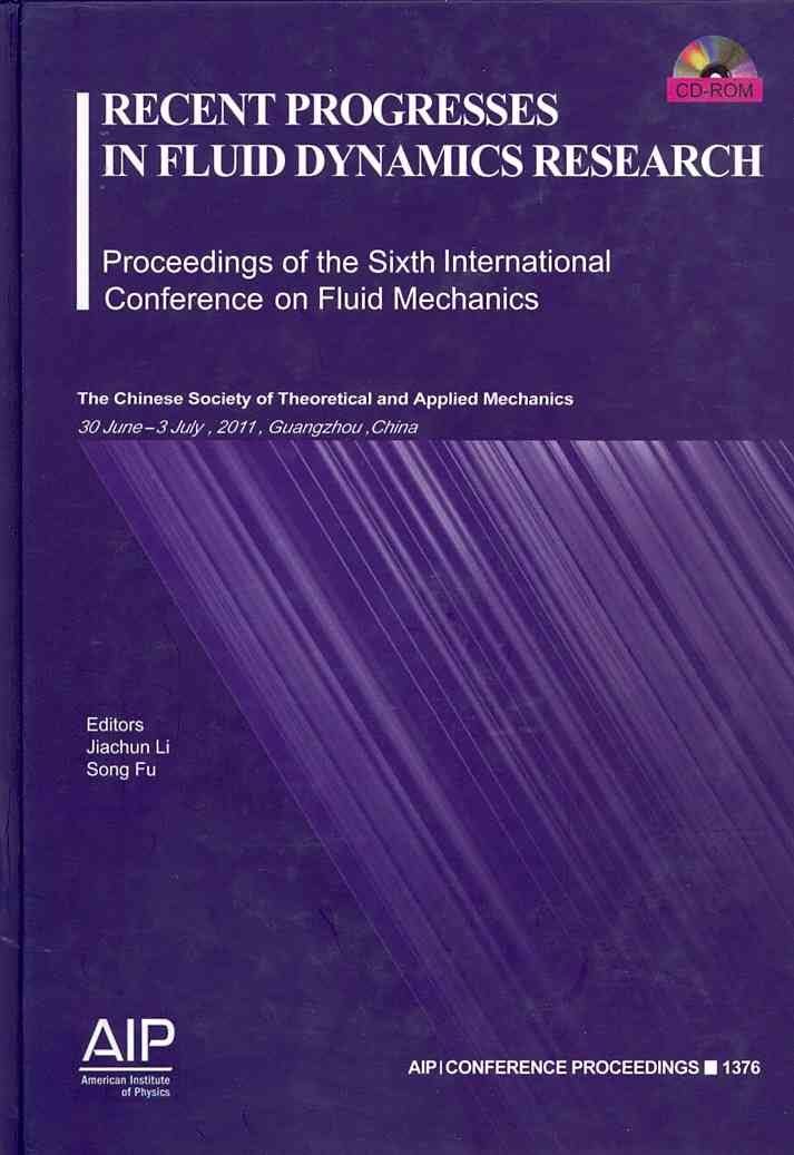 Recent Progresses in Fluid Dynamics Research Proceedings of the Sixth