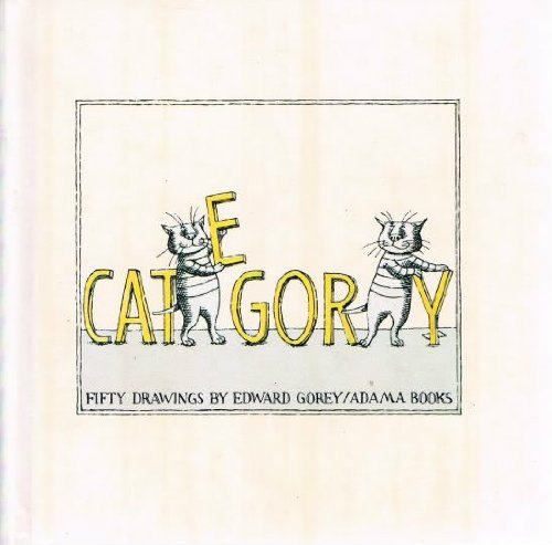 エドワードゴーリー キャット 猫 Edward Gorey cats Cat E Gory by Edward Gorey | Goodreads