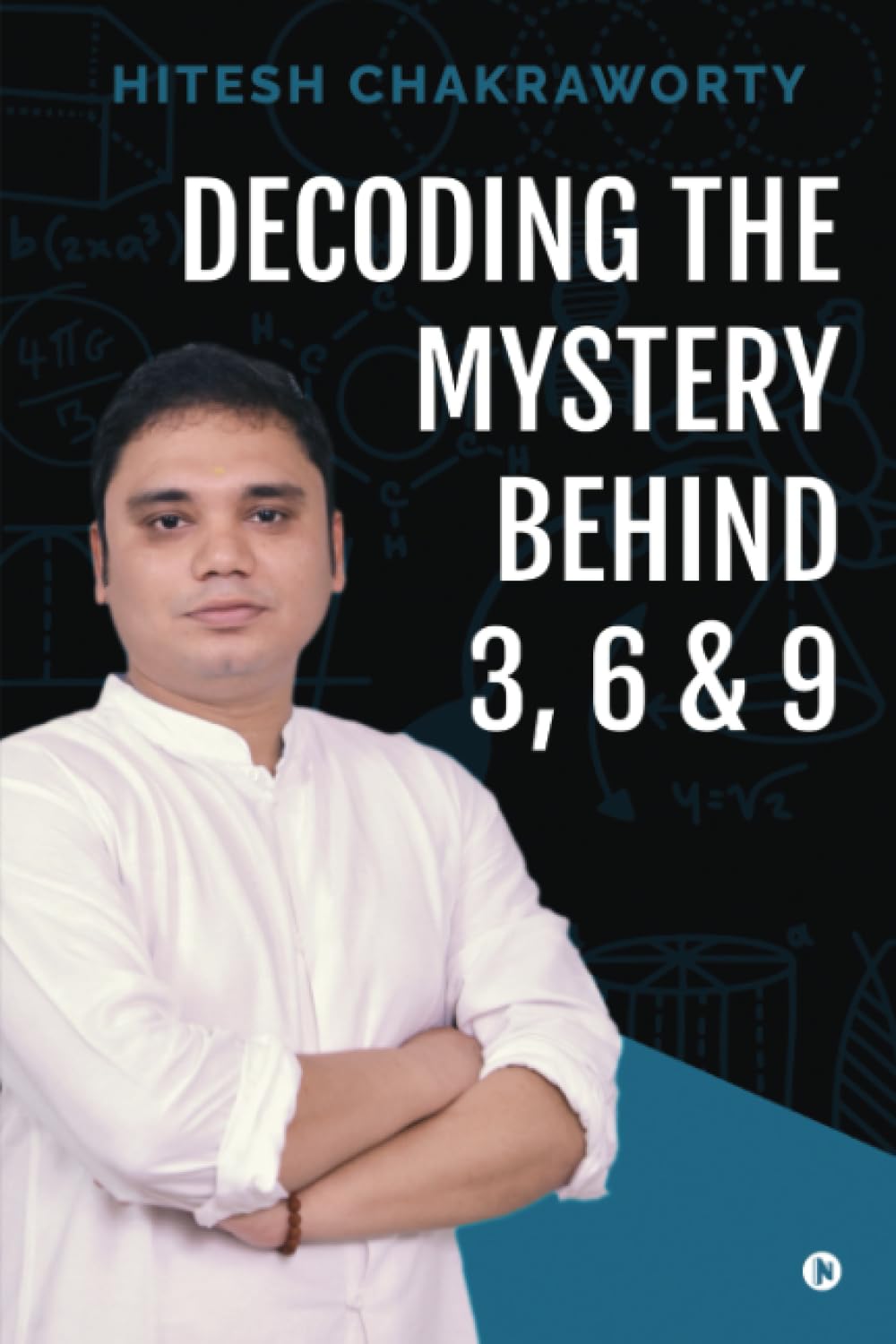 Decoding the Mystery behind 3, 6 and 9