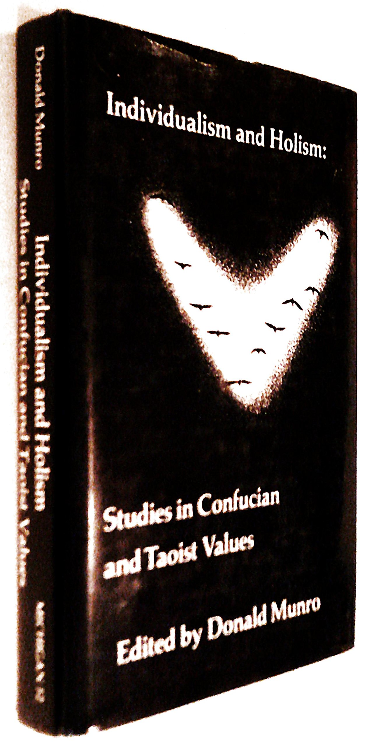 Individualism And Holism Studies In Confucian And Taoist Values by