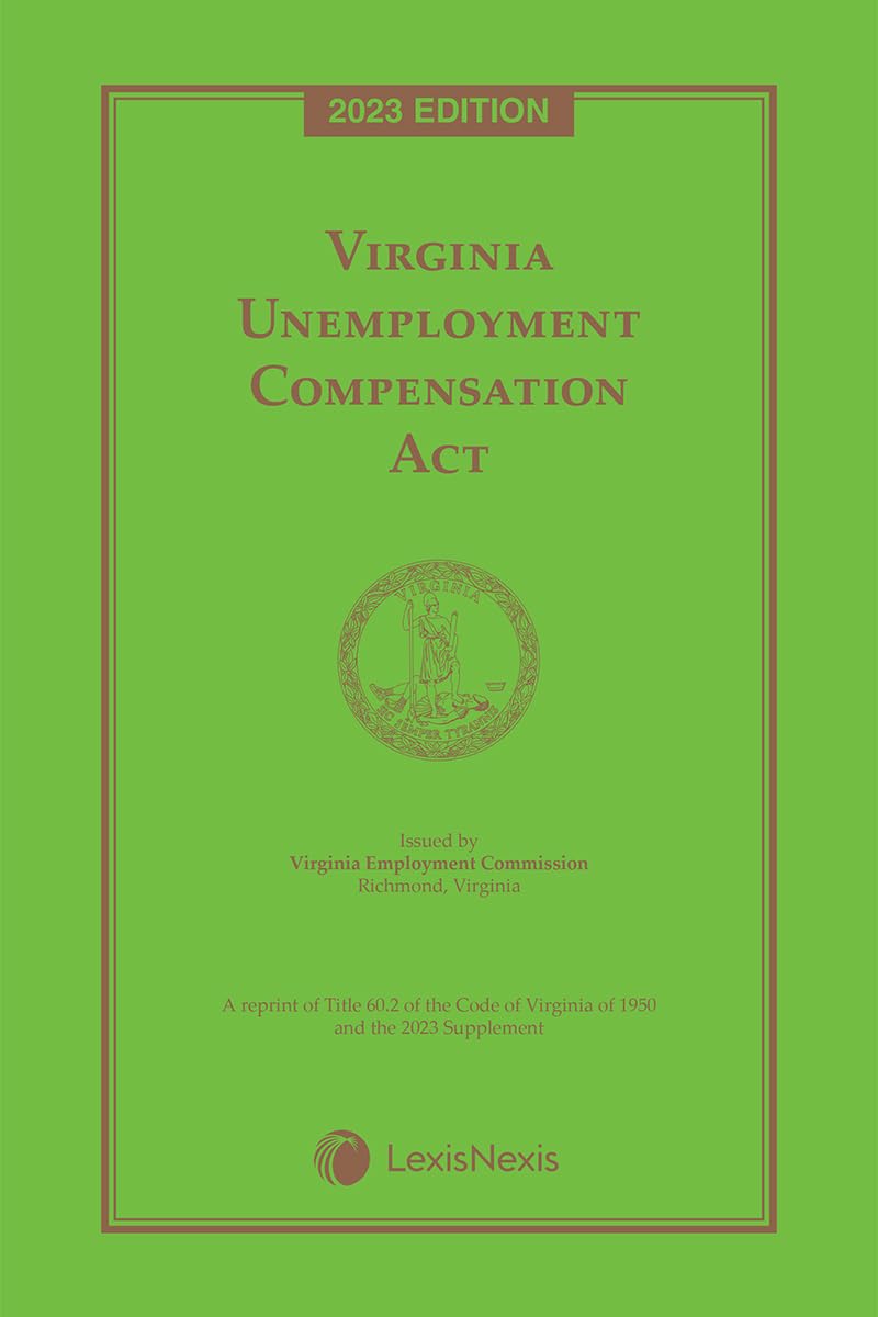 Virginia Unemployment Compensation Act 2023 Edition by LexisNexis