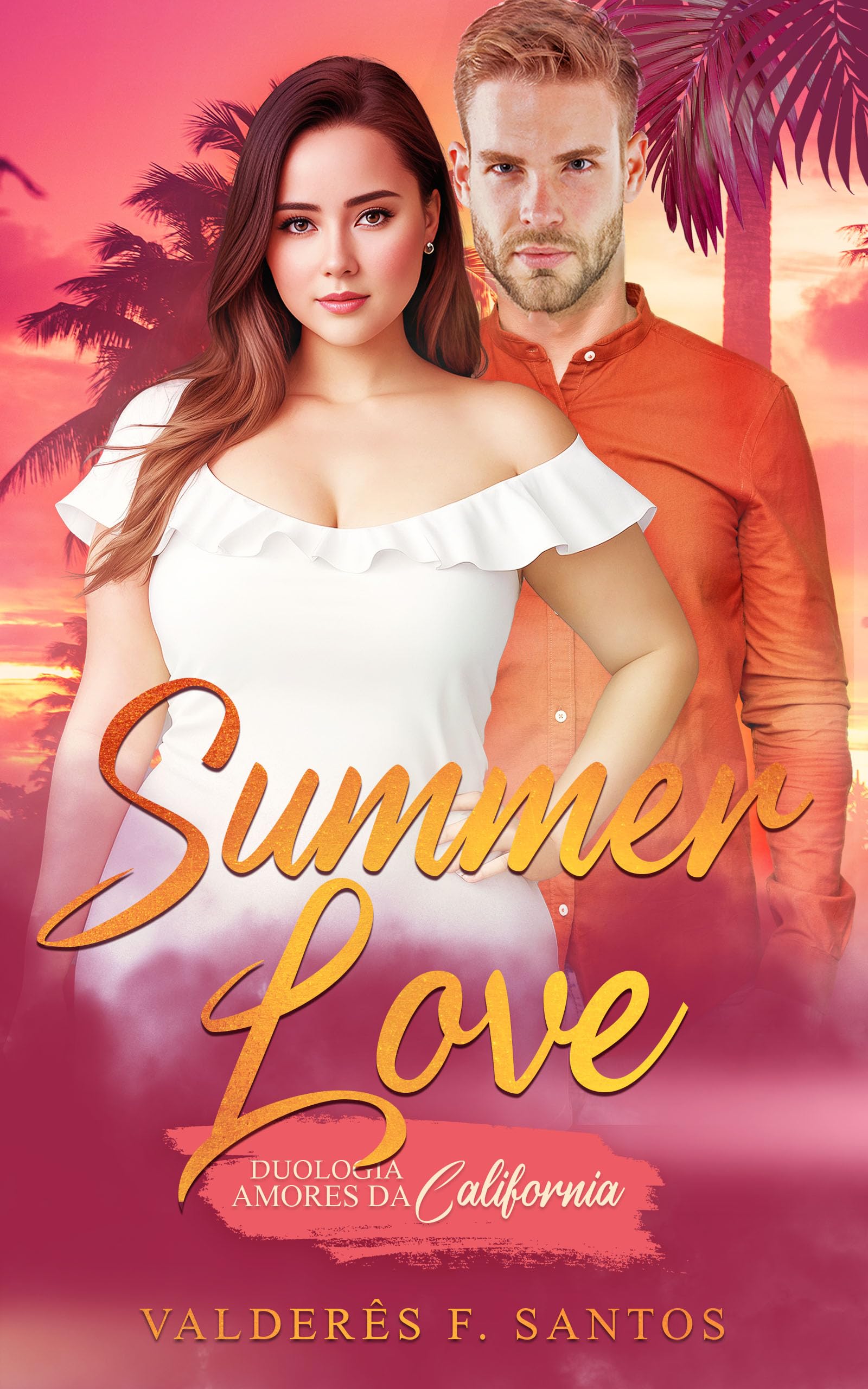 Summer Love: Duologia Amores da Califórnia