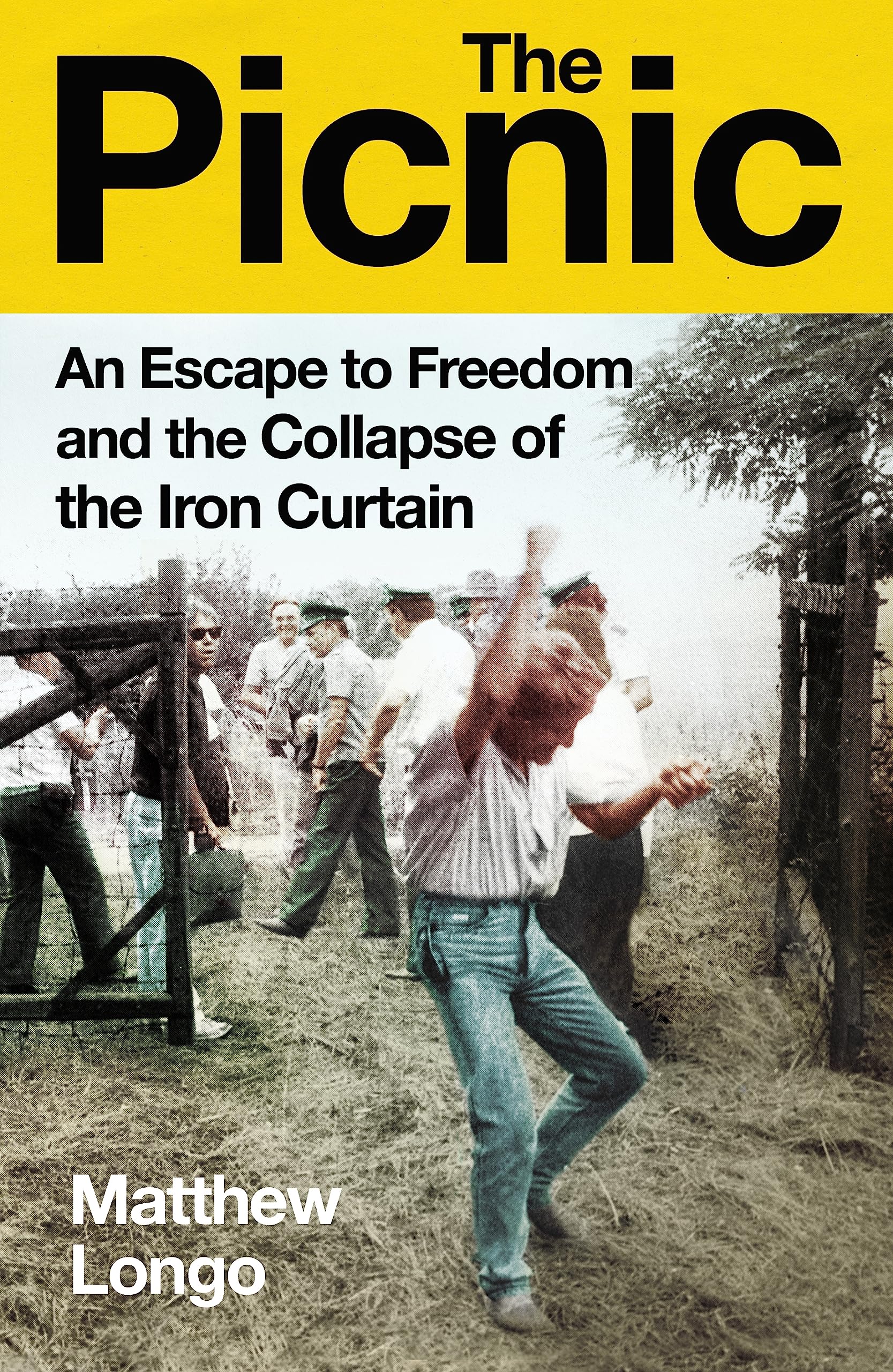 The Picnic: An Escape to Freedom and the Collapse of the Iron Curtain