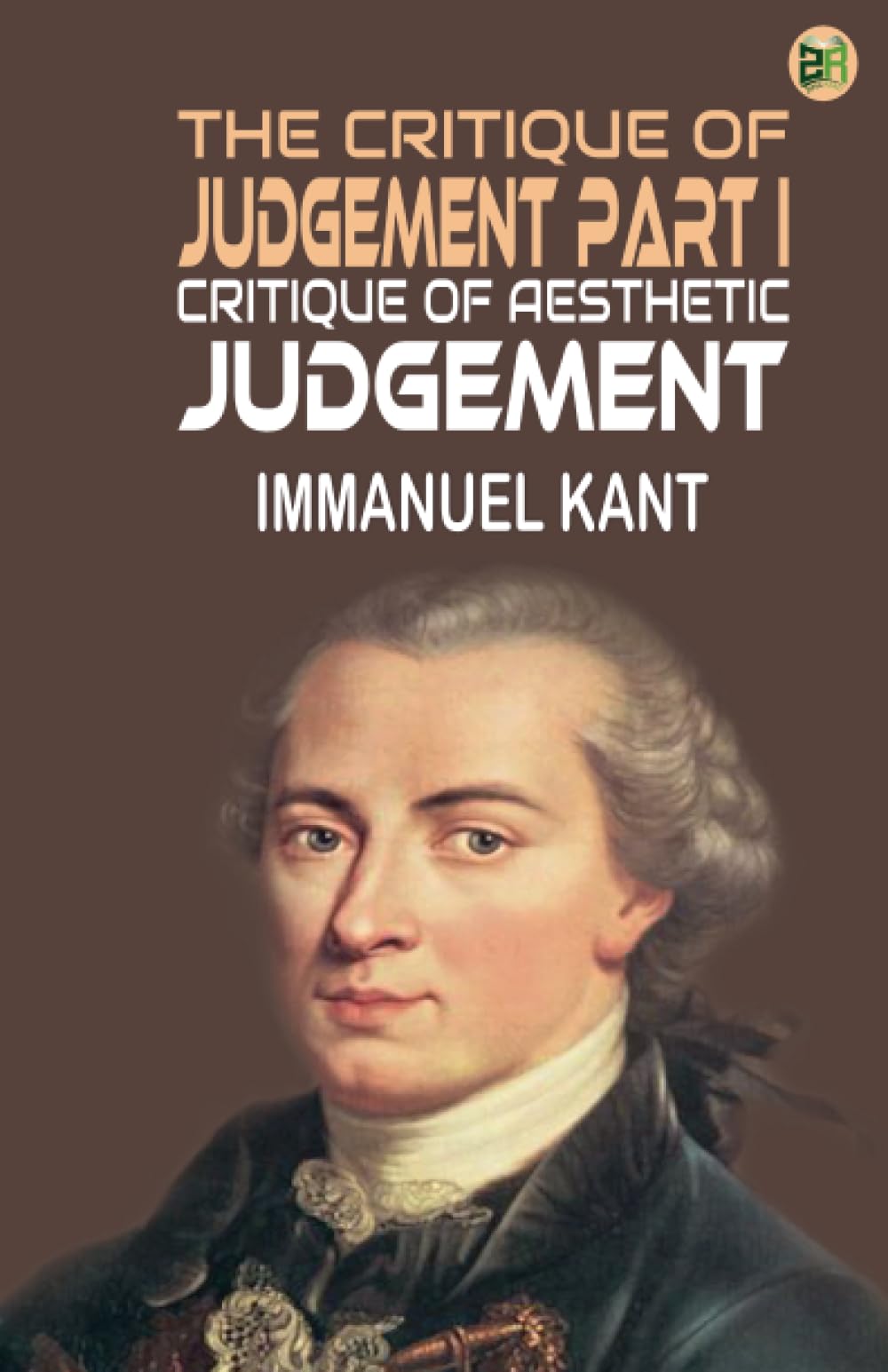 The Critique of Judgement Part I Critique of Aesthetic Judgement by