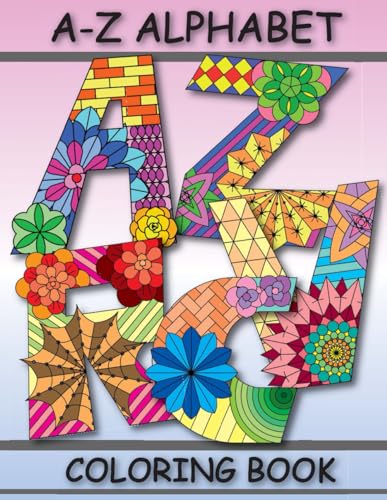 A-Z Alphabet Coloring Book: Beautiful floral patterns and graphics ...