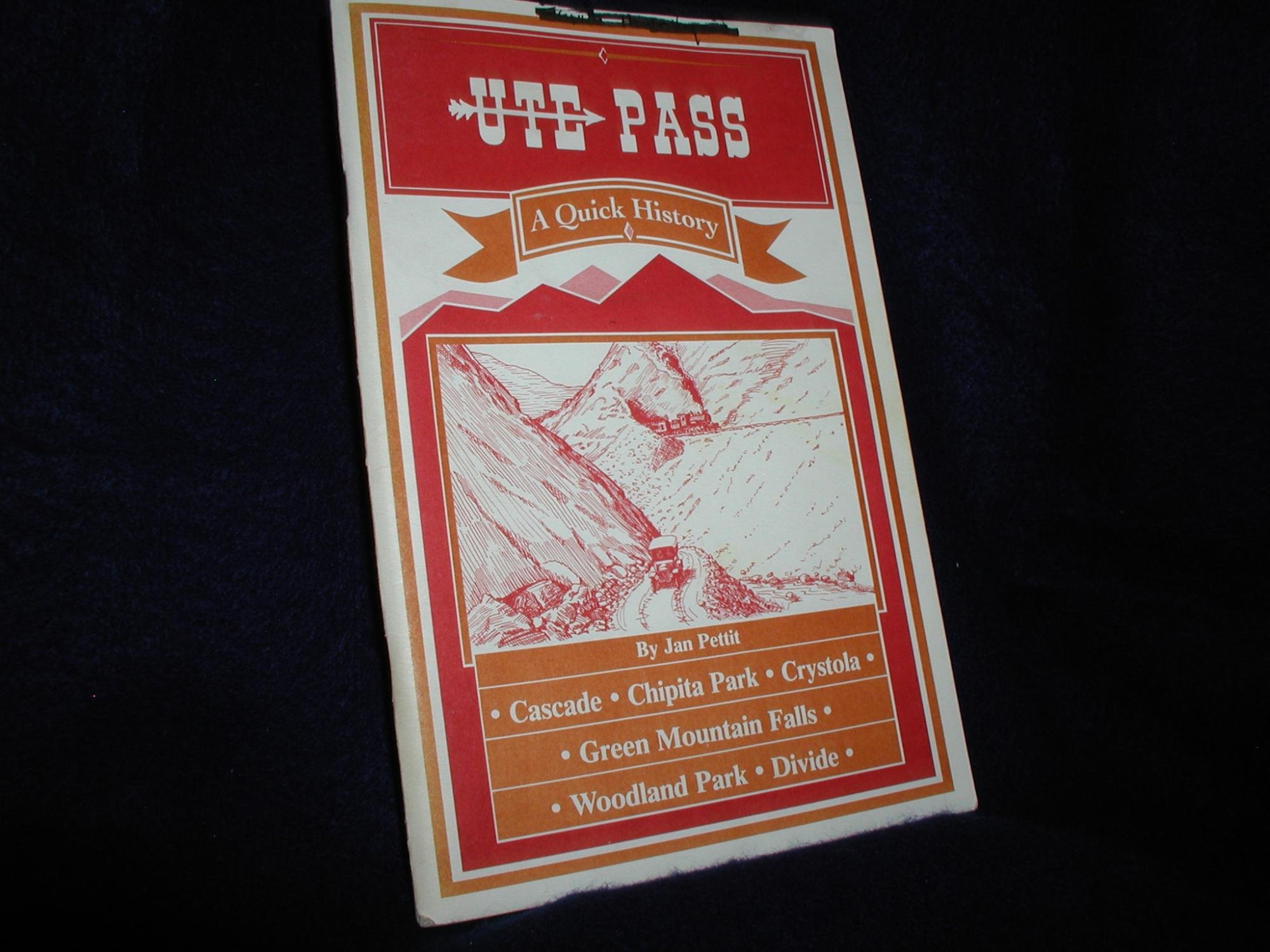 Quick History of Ute Pass by Pettit Goodreads