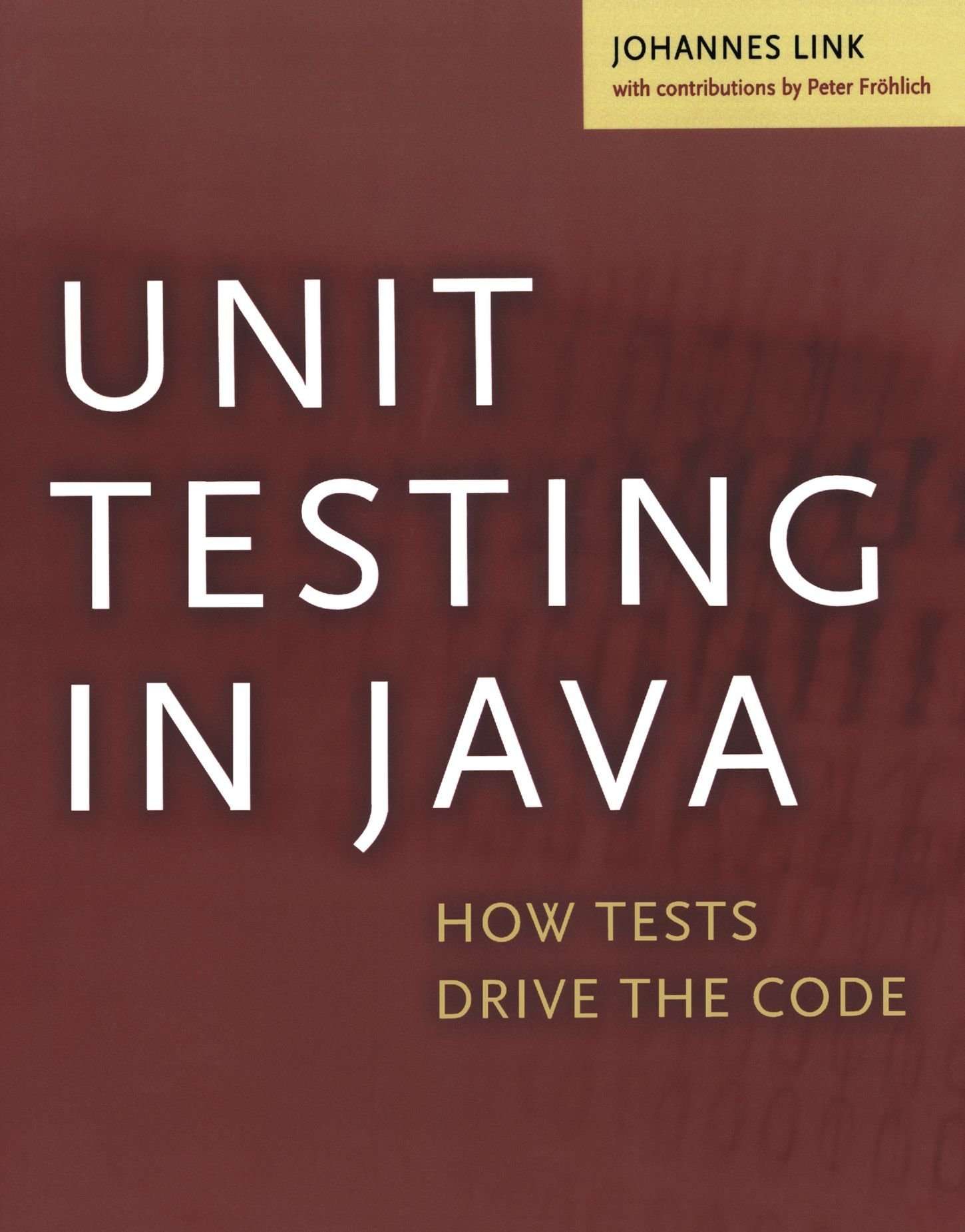 Unit Testing in Java: How Tests Drive the Code (The Morgan Kaufmann ...