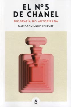 El n°5 de Chanel. Biografía no autorizada
