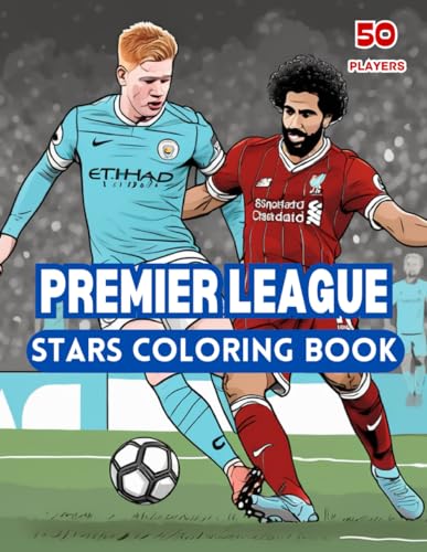 Premier League Stars Coloring Book 2024: 50 Football Players Colourings ...