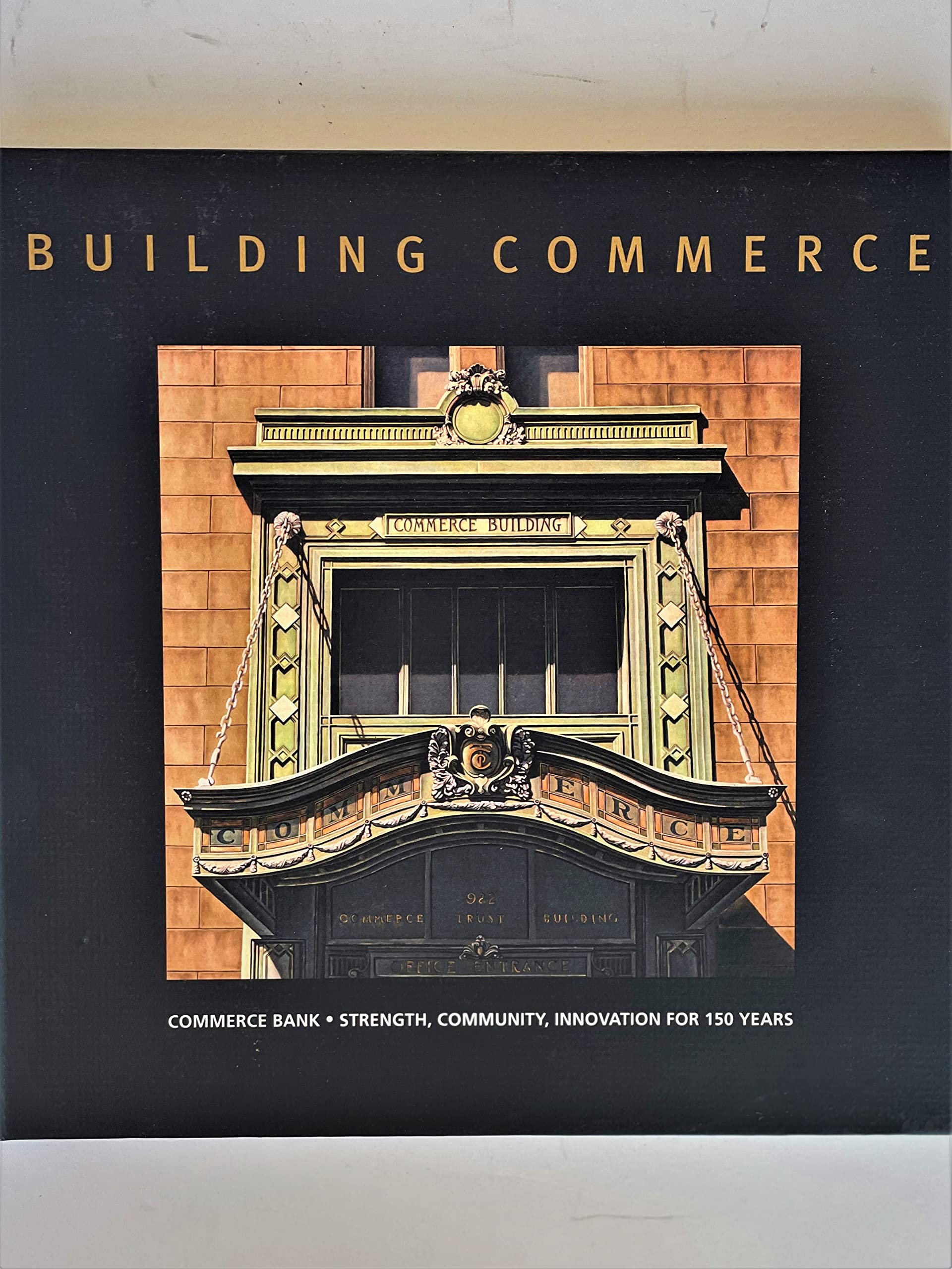 Building Commerce: Commerce Bank: Strength, Community, Innovation for ...